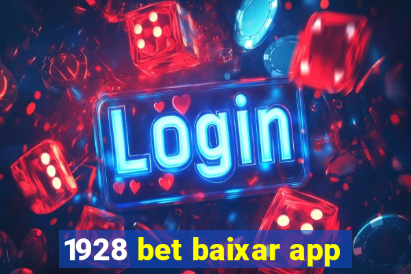 1928 bet baixar app